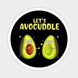 Funny Let's Avocuddle Cute Avocado Cuddling Pun Magnet
